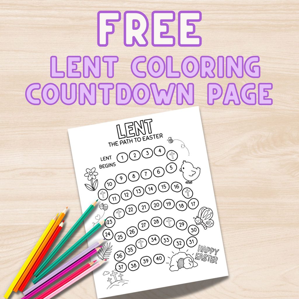 A lent kids activity coloring page on a wooden table top with coloring pencils nearby. Text overlay reads "Free Lent coloring countdown page"